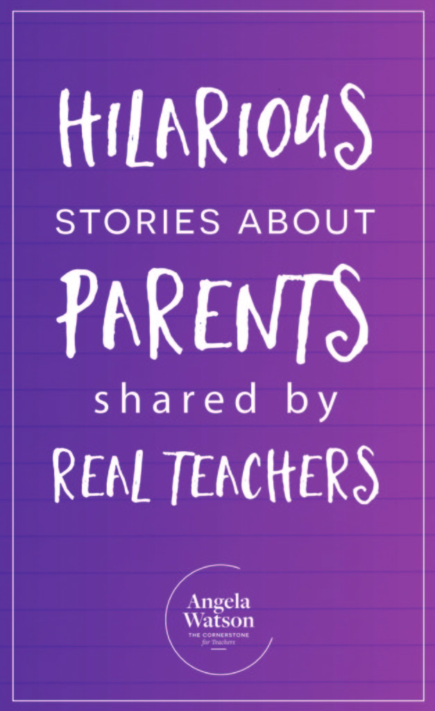 Hilarious stories about parents shared by real teachers