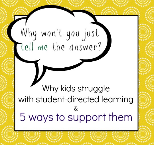 5 ways to support kids who struggle with student-directed learning