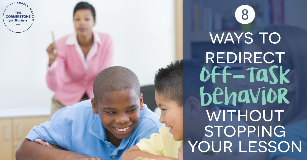 Truth For Teachers | 8 ways to redirect off-task behavior