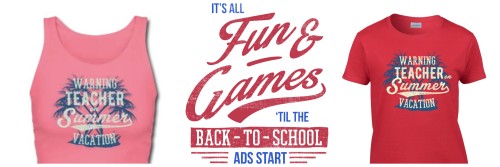 Teacher tees for the end of the school year and summer
