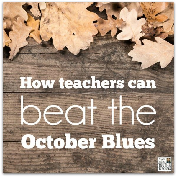 How to beat the October Blues and regain your enthusiasm for teaching