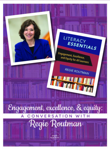 Regie Routman on strategies to promote student engagement, examples of equity in the classroom, and achieving excellence.